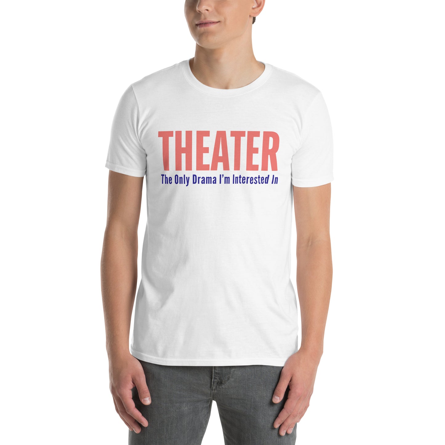 Musical Theater T-Shirt, Drama Tee, Play Rehearsal Gift Shirt, Funny Theater Drama T-Shirt, Play Rehearsal Tee, Acting Gift Shirt