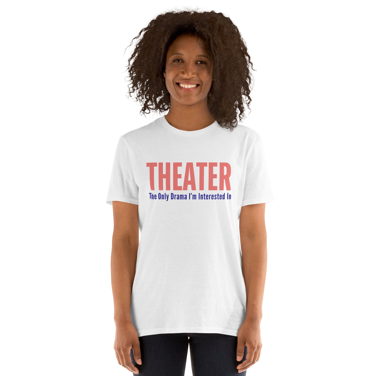 Musical Theater T-Shirt, Drama Tee, Play Rehearsal Gift Shirt, Funny Theater Drama T-Shirt, Play Rehearsal Tee, Acting Gift Shirt