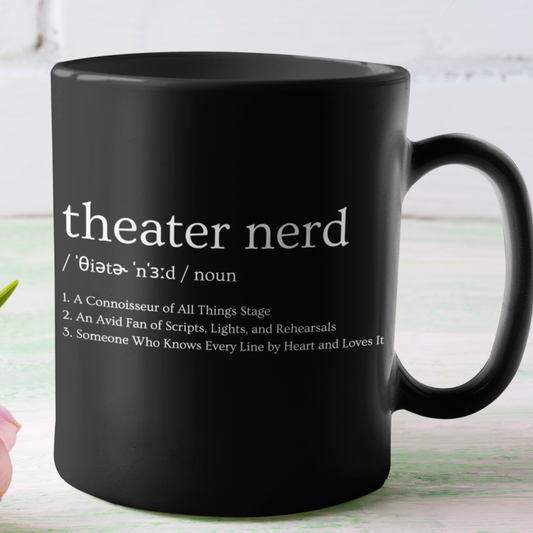 Play Theater Nerd Mug, Musical Drama Gift for Theater Student, Theater Nerd Definition, Unique Theater Gift