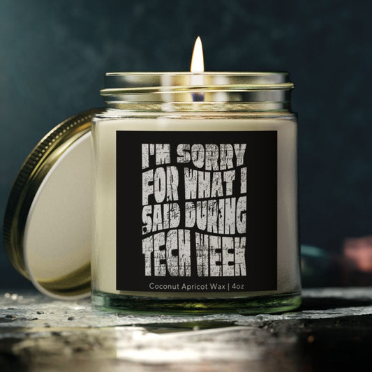 I'm Sorry for What I Said During Tech Week -  Funny Theater Candle – Gift for Actors, Stage Crew & Drama Lovers