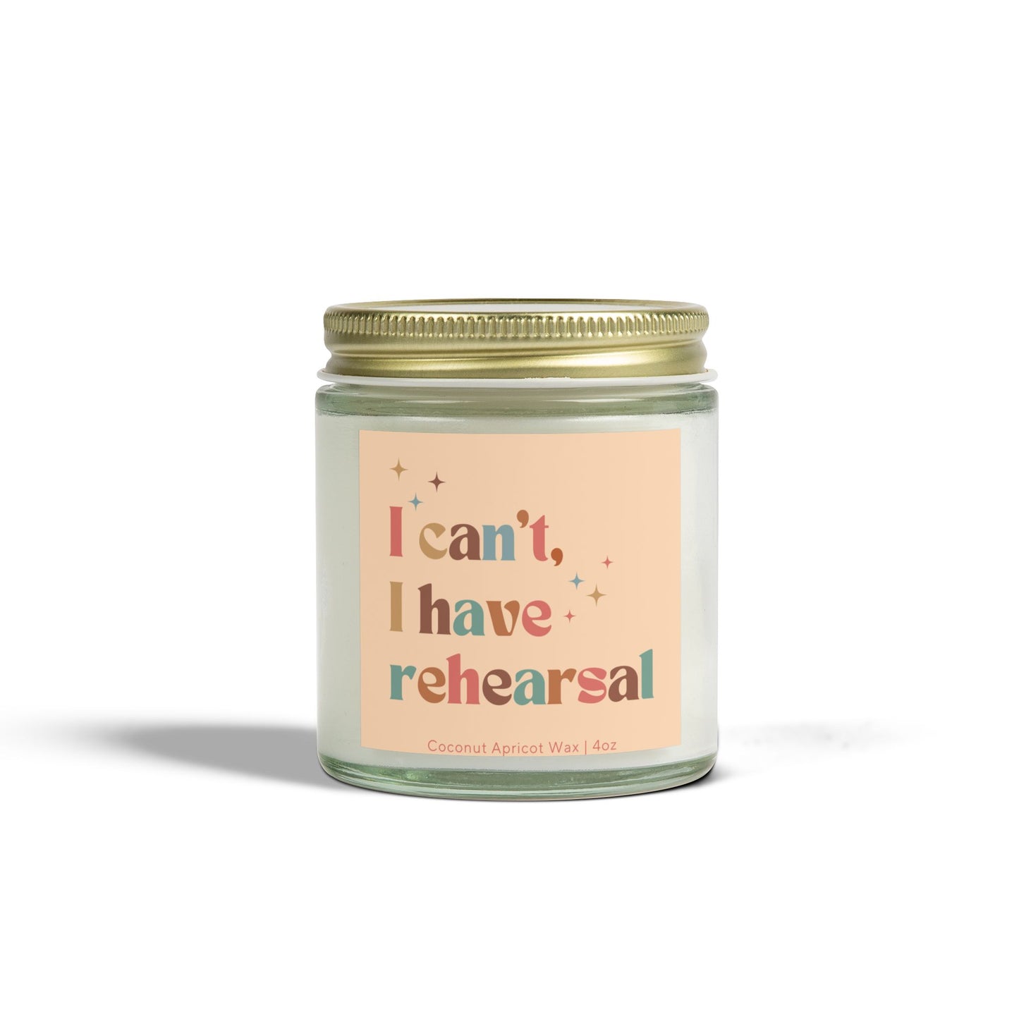 I Can't I Have Rehearsal Candle - Drama Scented Candle - Theater Candle - Musicals Candle - Gift for Drama Lover - Plays Candle