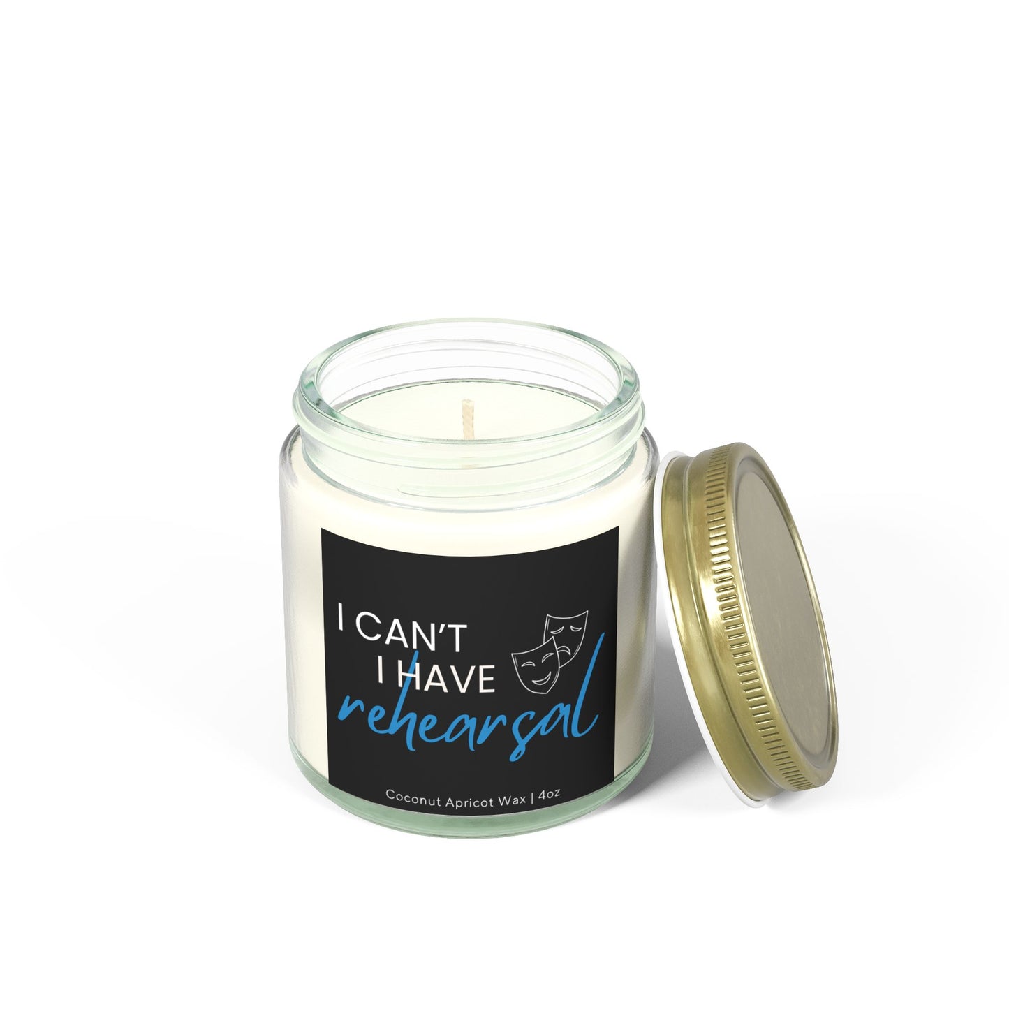 I Can't I Have Rehearsal Candle - Theater Scented Candle - Musicals Gift - Drama Candle - Plays Gift - Theater Lover -  Theater Present