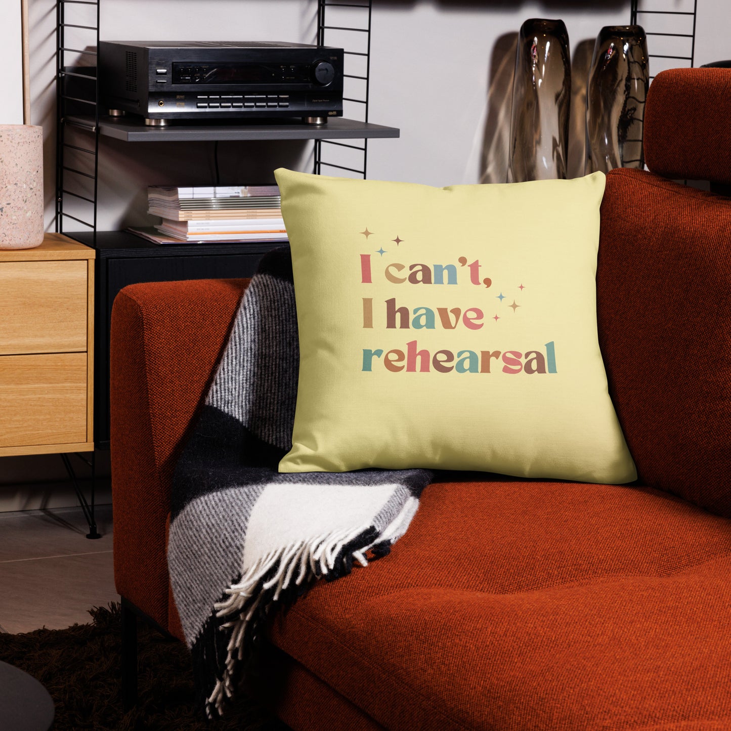 Theater Lover Pillow, 'I Can't I Have Rehearsal' Pillow, Drama Pillow, Broadway Theater Gift, Premium Pillow