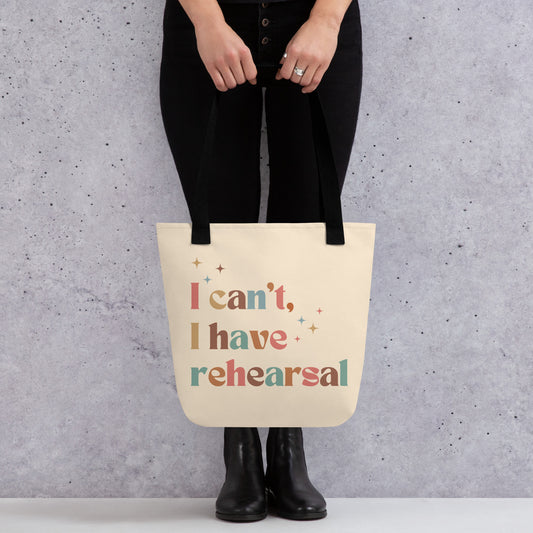 Musical Theater Tote Bag, I Can't I Have Rehearsal, Play Rehearsal Essential, Actor's Tote, Theater Enthusiast Gift