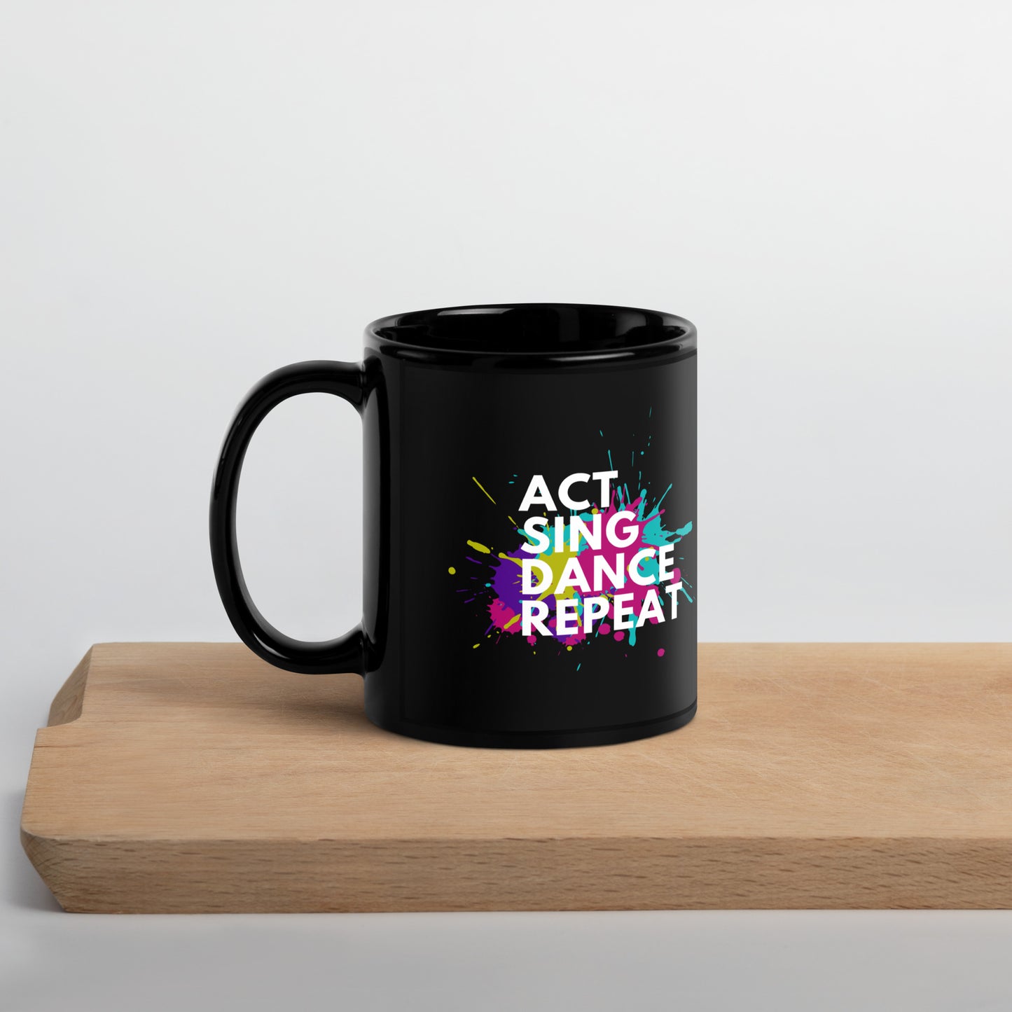 Theater Lover Mug, 'Act Sing Dance Repeat' Black Glossy Mug, Drama & Musicals Coffee Cup, Theater Student Gift