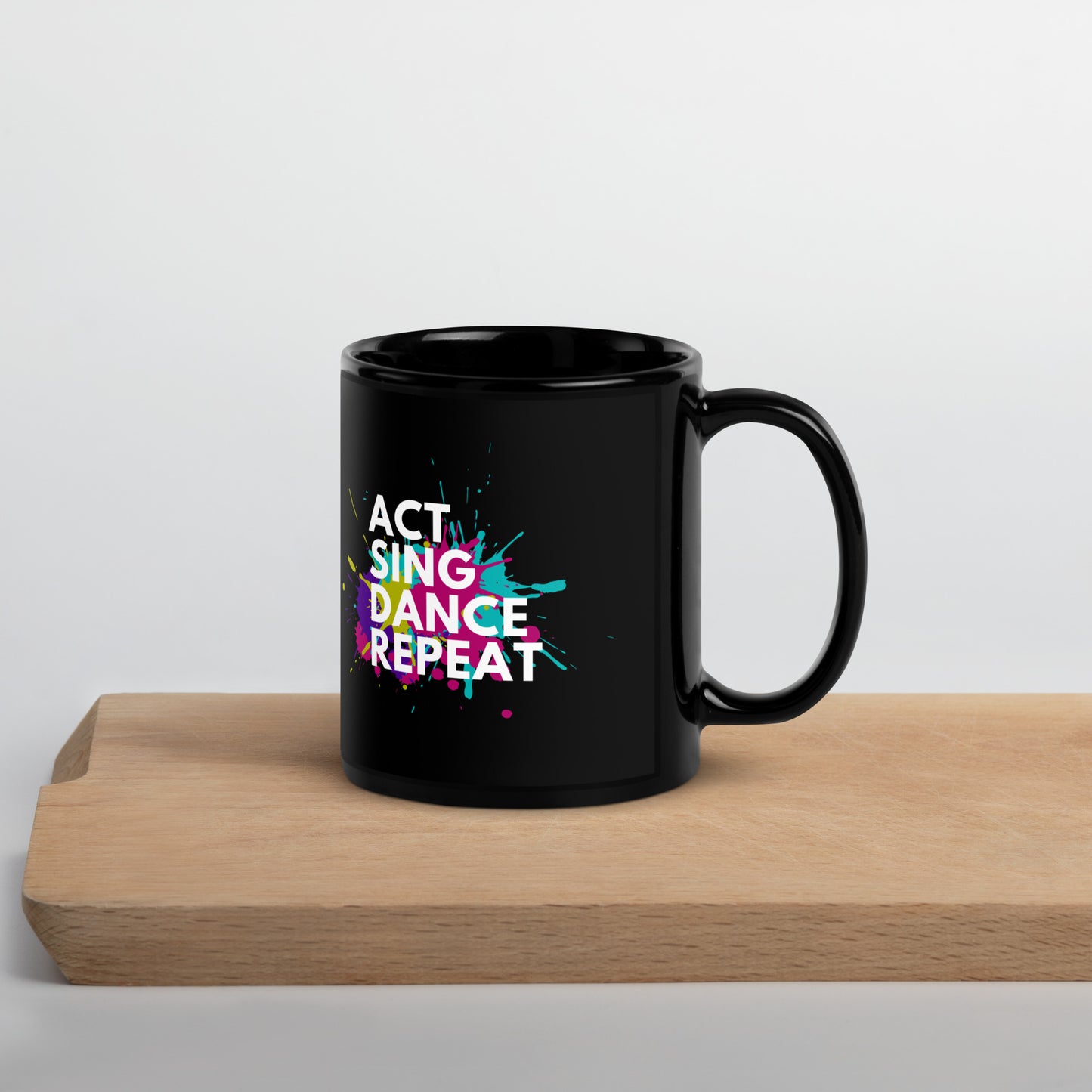 Theater Lover Mug, 'Act Sing Dance Repeat' Black Glossy Mug, Drama & Musicals Coffee Cup, Theater Student Gift