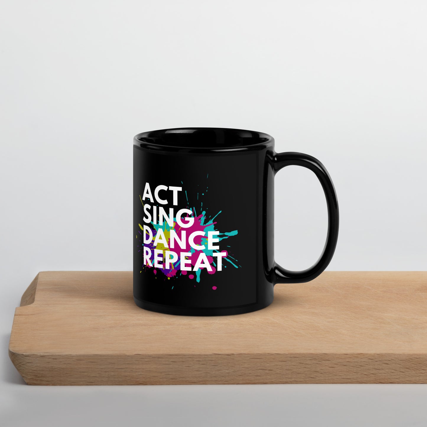 Theater Lover Mug, 'Act Sing Dance Repeat' Black Glossy Mug, Drama & Musicals Coffee Cup, Theater Student Gift