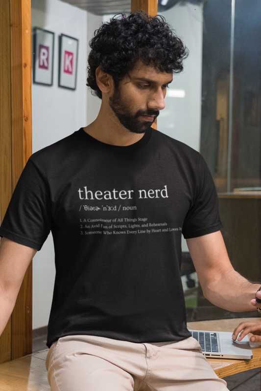 Theater Nerd T-shirt for Musical Lover, Theater Nerd Definition, Drama Student Gift, Play Theatre Gift, Proud Theater Student