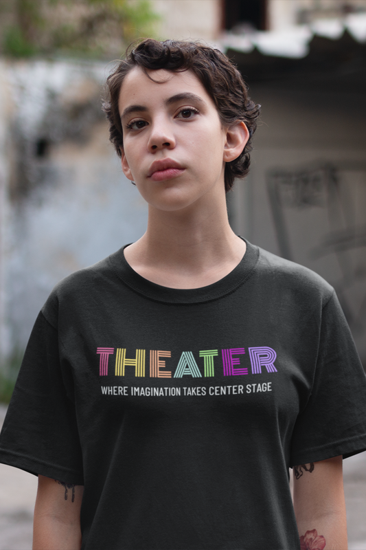 Theater and Imagination T-Shirt, Musical Drama Tee, Play Rehearsal Shirt, Theater Student Gift