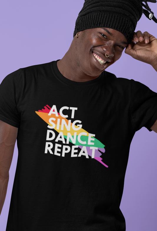 Act Sing Dance Repeat Shirt, Actor Tee, Drama Gift, Musical Theater Shirt, Rainbow Shirt