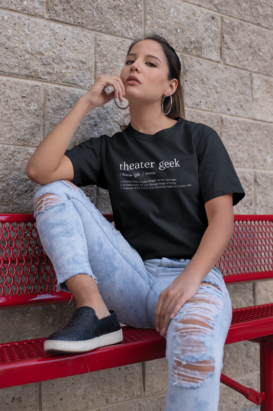 Theater Geek T-Shirt, Drama Play Gift, Theater Student T-Shirt, Musical Lover Gift