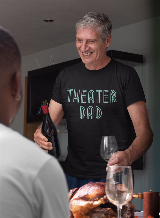 Theater Dad T-Shirt, Drama Play Tee, Theater Lover Gift, Musical Dad Shirt, Father's Day Gift