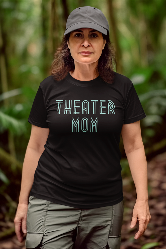 Acting Mom Shirt, Theater Lover Tee, Drama Play Gift, Theater Mama, Musical Mom T-shirt