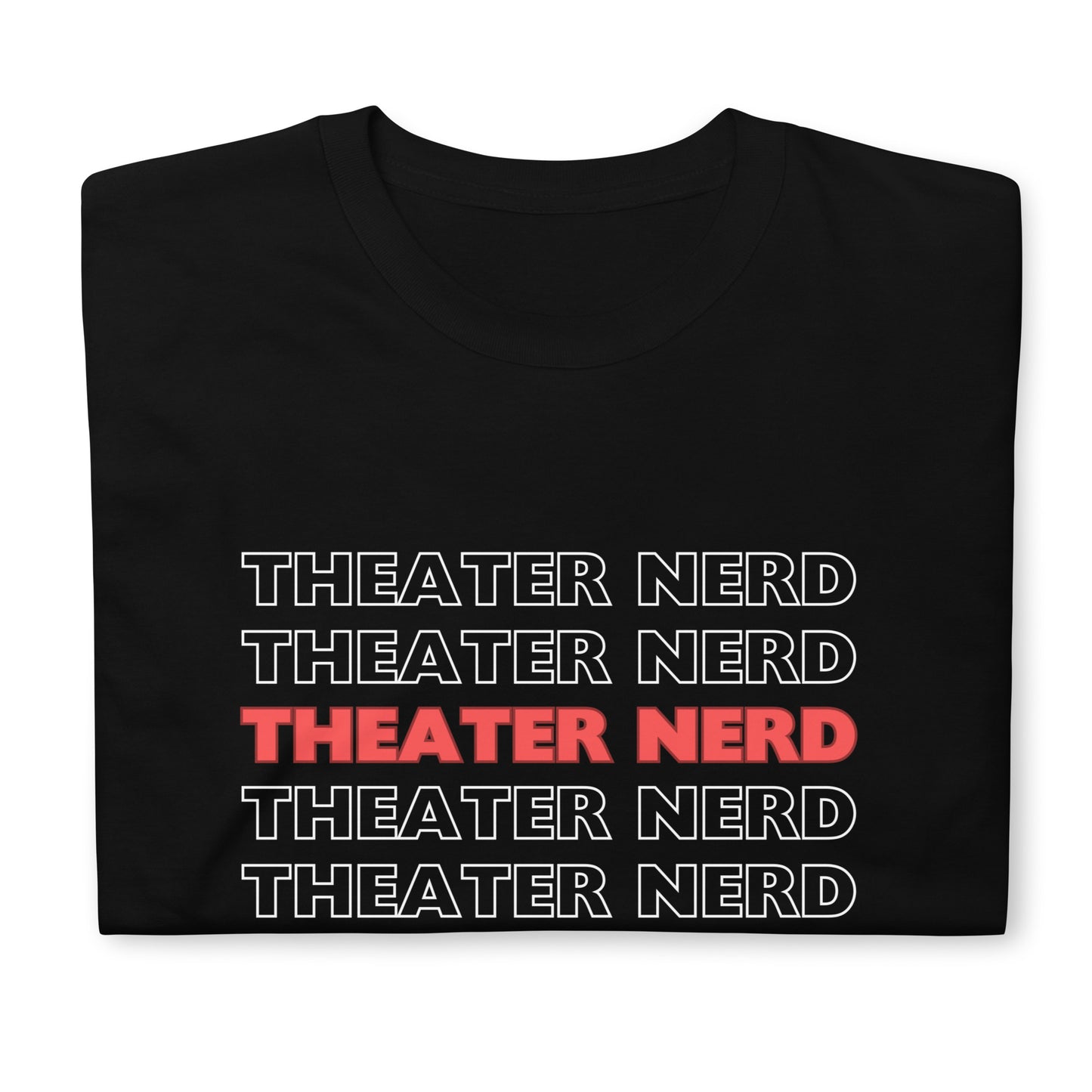 Theater Nerd Shirt, Drama Play Tee, Musical Lover T-Shirt, Theater Student Gift, Theater Apparel