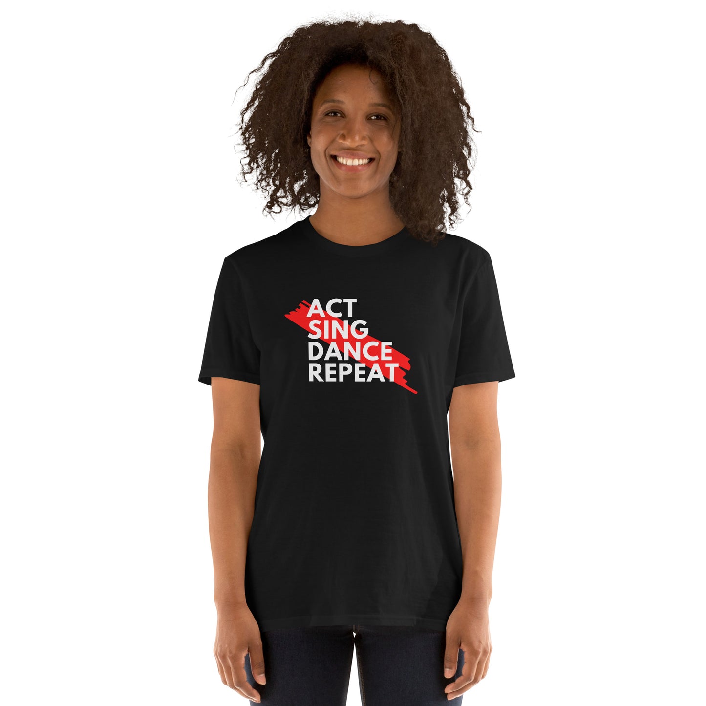 Act Sing Dance Repeat Shirt, Musical Tee, Performer T-shirt, Theater Gift, Rehearsal Shirt