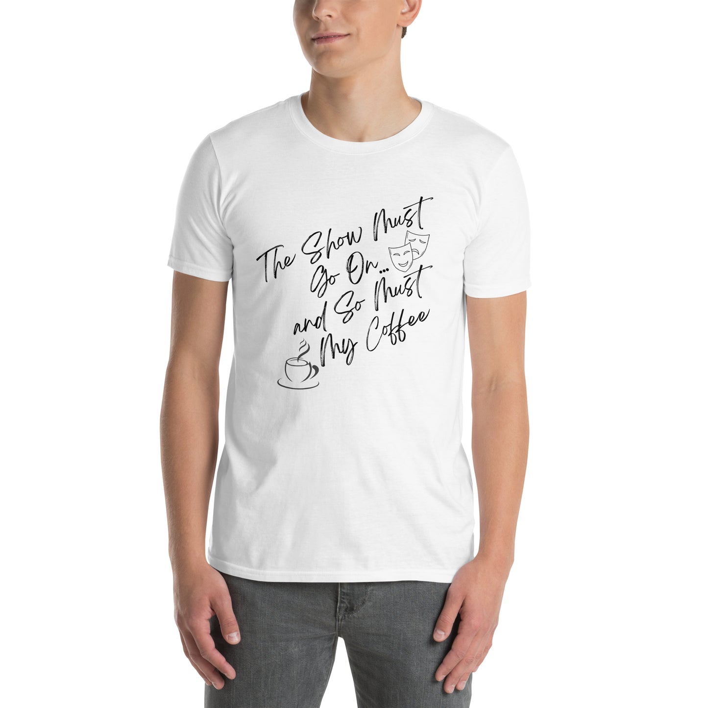 The Show Must Go On Coffee Tee, Theater Lover Shirt, Play Director Gift, Drama Rehearsal T-shirt, Director Coffee Tee