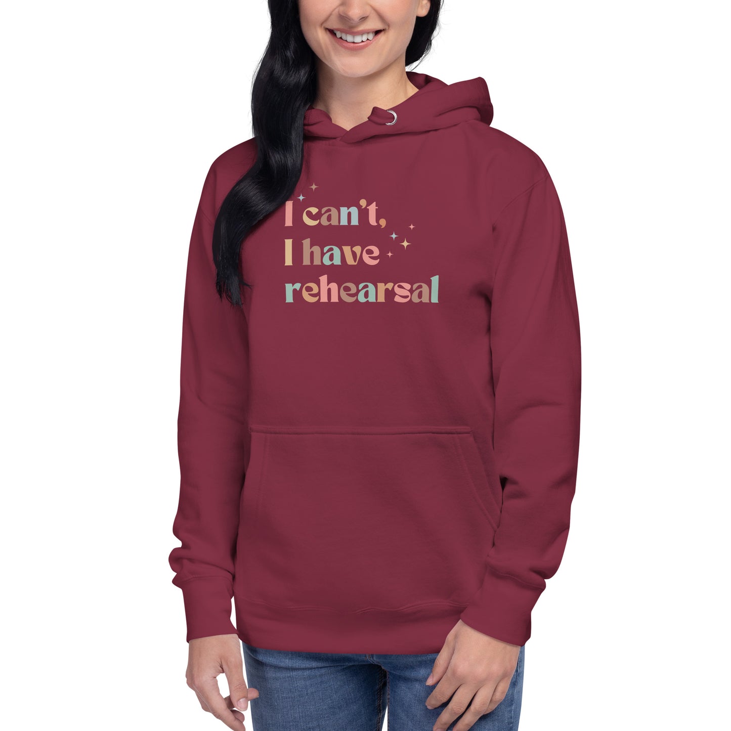 'I Can't I Have Rehearsal', Theater Hoodie, Broadway Musical Rehearsal Sweatshirt, Theater Lover