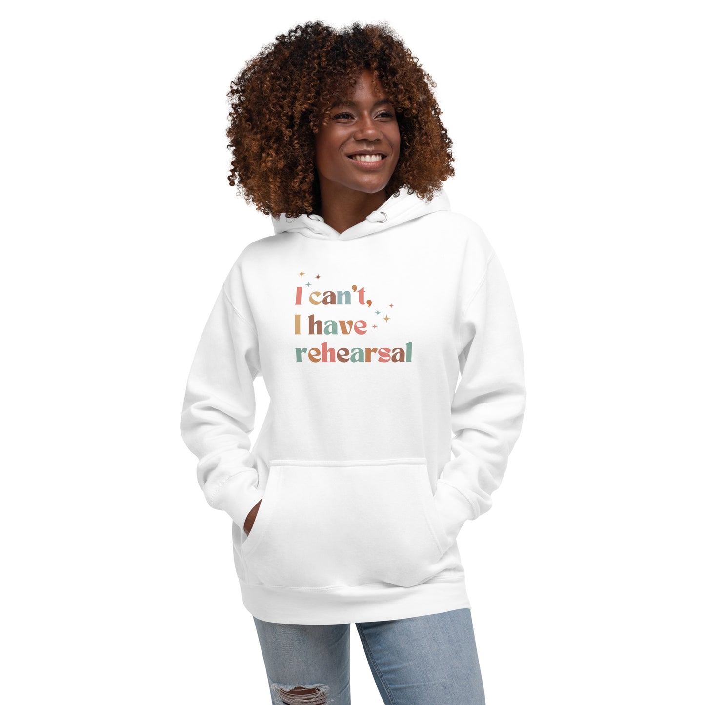 'I Can't I Have Rehearsal', Theater Hoodie, Broadway Musical Rehearsal Sweatshirt, Theater Lover