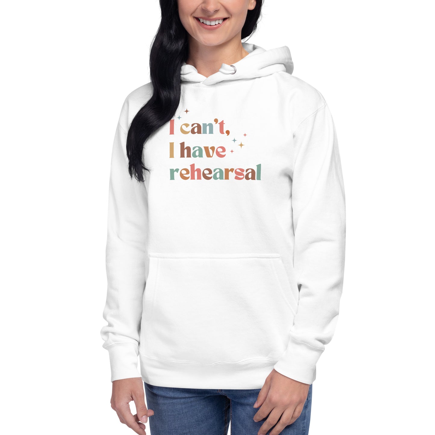 'I Can't I Have Rehearsal', Theater Hoodie, Broadway Musical Rehearsal Sweatshirt, Theater Lover